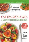 Cartea de bucate a centrului Lifestyle Herghelia - Valentina Dan, MPH si Dr. Nicolae Dan, MPH - Editura Viata si Sanatate - 2009 (prima editie)